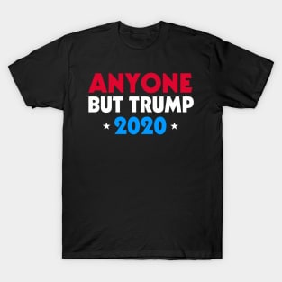 Anyone But Trump 2020 T-Shirt